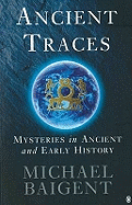 Ancient Traces: Mysteries in Ancient and Early History