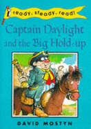 Captain Daylight and the Big Hold-up