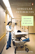 Singular Intimacies: Becoming a Doctor at Bellevue