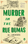 Murder in the Rue Dumas: A Verlaque and Bonnet Provencal Mystery
