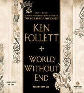 World Without End [UNABRIDGED CD] (Audiobook) Ken Follett and John Lee