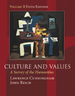 Culture and Values: A Survey of the Humanities, Volume II