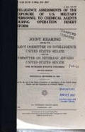 Intelligence Assessments of the Exposure of U.S. Military Personnel to Chemical Agents During Operation Desert Storm: Joint Hearing Before the Select Committee on Intelligence, United States Senate, and the Committee on Veterans' Affairs, United States S