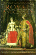 The Oxford Book of Royal Anecdotes