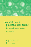 Hospital-Based Palliative Care Teams: The Hospital-Hospice Interface