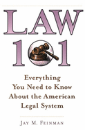 Law 101: Everything You Need to Know about the American Legal System