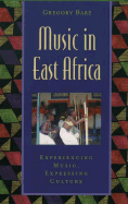 Music in East Africa: Experiencing Music, Expressing Culture