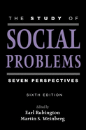 The Study of Social Problems: Seven Perspectives