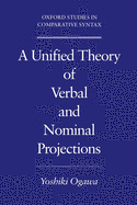 A Unified Theory of Verbal and Nominal Projections