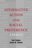 Affirmative Action and Racial Preference: a Debate (Point/Counterpoint) (Hardcover)
