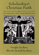 Scholarship and Christian Faith: Enlarging the Conversation