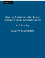 Slaves and masters in the Roman Empire : a study in social control