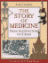 The Story of Medicine: From Acupuncture to X Rays