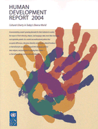 Human Development Report 2004: Cultural Liberty in Todays Diverse World