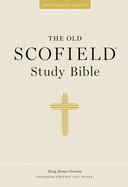 Authorized King James Version: the Old Scofield Study Bible: Old Scofield Study Bible