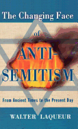 The Changing Face of Antisemitism: From Ancient Times to the Present Day