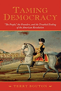 Taming Democracy: 