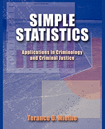 Simple Statistics: Applications in Criminology and Criminal Justice
