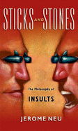 Sticks and Stones the Philosophy of Insults