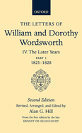 The Letters of William and Dorothy Wordsworth: Volume IV: The Later Years: Part I 1821-1828