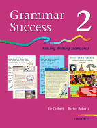 Grammar Success: Level 2: Pupil's Book 2: Pupil's Book Bk.2: Raising Writing Standards