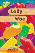 Oxford Reading Tree: Stage 16: TreeTops: Lolly Woe: Lolly Woe