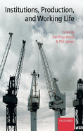Institutions, Production, and Working Life