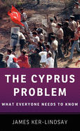 The Cyprus Problem: What Everyone Needs to Know