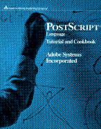 PostScript(R) Language Tutorial and Cookbook