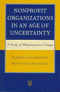 Nonprofit organizations in an age of uncertainty: a study of organizational change