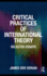 Critical Practices in International Theory: Selected Essays