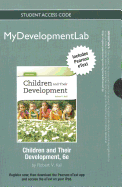 New Mydevelopmentlab with Pearson Etext -- Standalone Access Card -- For Children and Their Development