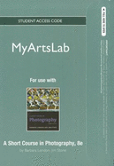 New Myartslab -- Standalone Access Card -- For a Short Course in Photography