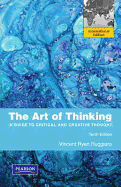 The Art of Thinking: A Guide to Critical and Creative Thought