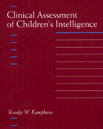 Clinical Assessment of Children's Intelligence: A Handbook for Professional Practice