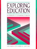 Exploring Education: An Introduction to the Foundations of Education
