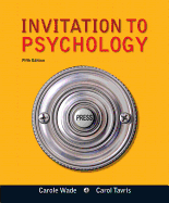 Invitation to Psychology with NEW MyPsychLab with eText -- Access Card Package (5th Edition) Carole Wade and Carol Tavris