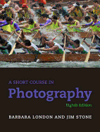 Short Course in Photography, a Plus New Myartslab with Etext -- Access Card Package