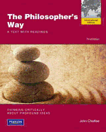 The Philosopher's Way: Thinking Critically about Profound Ideas