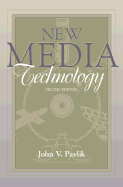 New Media Technology: Cultural and Commercial Perspectives (Part of the Allyn & Bacon Series in Mass Communication)