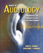 Survey of Audiology: Fundamentals for Audiologists and Health Professionals