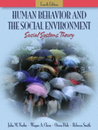 Human Behavior and the Social Environment: Social Systems Theory