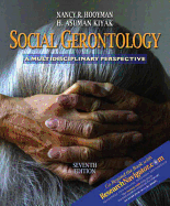 Social Gerontology with Research Navigator: A Multidisciplinary Perspective