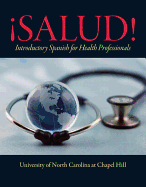 Salud!: Introductory Spanish for Health Professionals with MySpanishLab with Etext Multi Semester -- Access Card Package