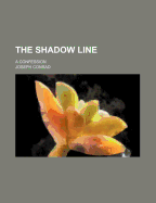 The Shadow Line a Confession