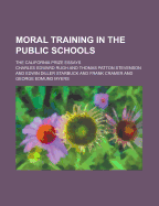 Moral Training in the Public Schools: The California Prize Essays