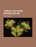 Things That Have Interested Me