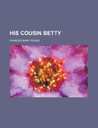His Cousin Betty. [A Novel.]