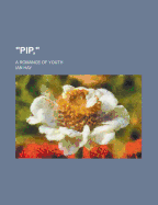 Pip: A Romance of Youth (1917)