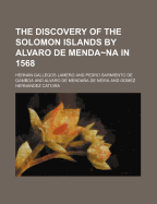 The Discovery of the Solomon Islands by Alvaro de Menda Na in 1568
